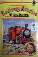More Railway Stories written by Reverend W. Awdry performed by William Rushton on Cassette (Abridged)